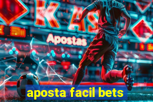 aposta facil bets